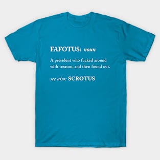 FAFO + POTUS = FAFOTUS T-Shirt